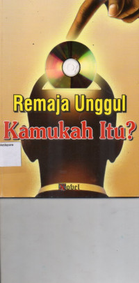 Image of Remaja Unggul Kamukah Itu ?